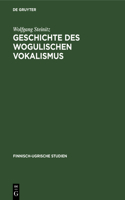Geschichte Des Wogulischen Vokalismus