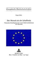 Der Mensch als der Schaffende