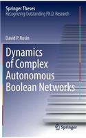 Dynamics of Complex Autonomous Boolean Networks