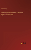 Einleitung in die allgemeine Theorie der algebraischen Größen