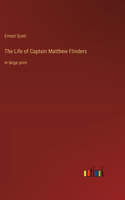 Life of Captain Matthew Flinders