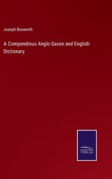 Compendious Anglo-Saxon and English Dictionary