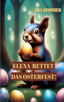 Elena rettet das Osterfest!