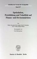 Spekulation, Preisbildung Und Volatilitat Auf Finanz- Und Devisenmarkten