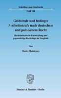 Geldstrafe Und Bedingte Freiheitsstrafe Nach Deutschem Und Polnischem Recht