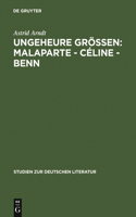 Ungeheure Größen: Malaparte - Céline - Benn: Wertungsprobleme in Der Deutschen, Französischen Und Italienischen Literaturkritik