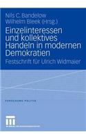 Einzelinteressen Und Kollektives Handeln in Modernen Demokratien