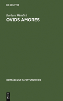 Ovids Amores: (128 Beiträge Zur Altertumskunde)