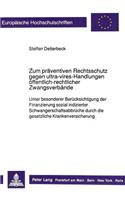 Zum praeventiven Rechtsschutz gegen ultra-vires-Handlungen oeffentlich-rechtlicher Zwangsverbaende