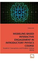 Modeling Based Interactive Engagement in Introductory Physics Course