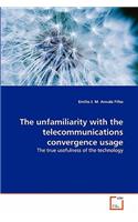 unfamiliarity with the telecommunications convergence usage