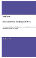 Rauschtrinken bei Jugendlichen: Gesundheitsfördernde Maßnahmen auf den Ebenen der Person, der Organisation und der Politik