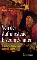 Von Der Aufruhrsteuer Bis Zum Zehnten