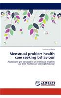 Menstrual problem health care seeking behaviour: (English)