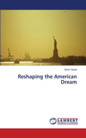 Reshaping the American Dream