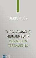 Theologische Hermeneutik des Neuen Testaments