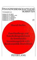 Zum Handlungs- und Entscheidungsspielraum der kommunalen Investitionspolitik in der Bundesrepublik Deutschland