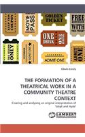 Formation of a Theatrical Work in a Community Theatre Context