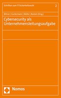 Cybersecurity ALS Unternehmensleitungsaufgabe