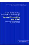 Von der Flimmerkiste zum IP-TV?
