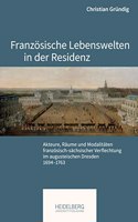 Franzosische Lebenswelten in der Residenz