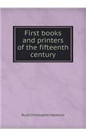 First Books and Printers of the Fifteenth Century