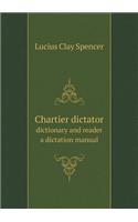 Chartier Dictator Dictionary and Reader a Dictation Manual