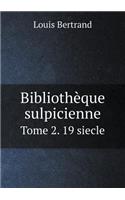 Bibliothèque sulpicienne Tome 2. 19 siecle: (French)