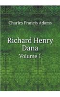 Richard Henry Dana Volume 1: (English)