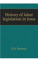 History of labor legislation in Iowa