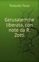 Gerusalemme liberata, con note da R. Zotti