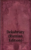 DEKABRISTY RUSSIAN EDITION