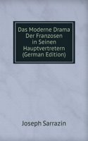 Das Moderne Drama Der Franzosen in Seinen Hauptvertretern (German Edition)