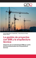 gestión de proyectos con BIM y la arquitectura técnica