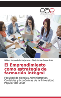 Emprendimiento como estrategia de formación integral