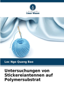 Untersuchungen von Stickereiantennen auf Polymersubstrat