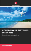 Controlo de Sistemas Instáveis