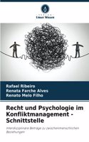 Recht und Psychologie im Konfliktmanagement - Schnittstelle