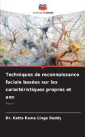 Techniques de reconnaissance faciale basées sur les caractéristiques propres et ann