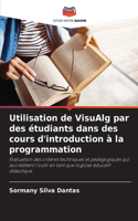 Utilisation de VisuAlg par des étudiants dans des cours d'introduction à la programmation
