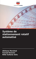 Système de stationnement rotatif automatisé