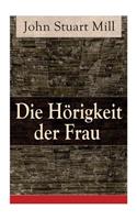 Hörigkeit der Frau