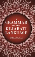 A Grammar of the Gujarati Language