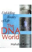 Unfolding Reality of Life: The DNA World