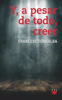 Y, a pesar de todo, creer