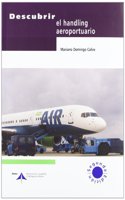 Descubrir el handling aeroportuario (Spanish Edition)