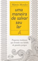 Uma maneira de salvar seu lar