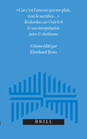 Car c'Est l'Amour Qui Me Plaît, Non Le Sacrifice...: Recherches Sur Osée 6:6 Et Son Interprétation Juive Et Chrétienne
