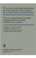 Atlas of Photomicrographs of the Surface Structures of Lunar Regolith Particles