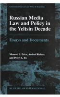 Russian Media Law and Policy in Yeltsin Decade, Essays and Documents